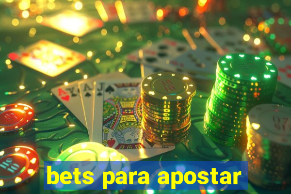 bets para apostar