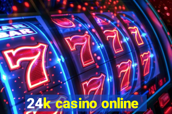 24k casino online