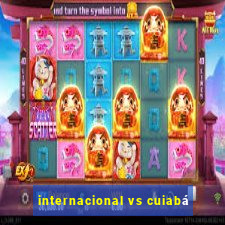 internacional vs cuiabá