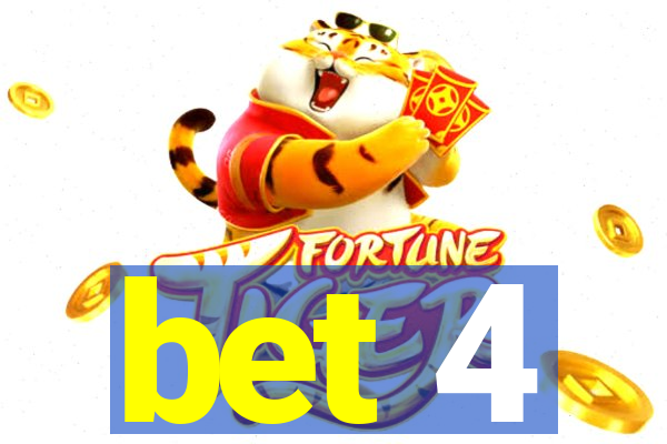 bet 4