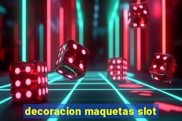 decoracion maquetas slot