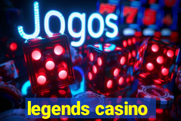 legends casino