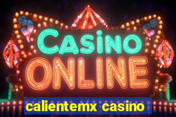 calientemx casino