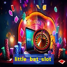 little bat slot paga mesmo