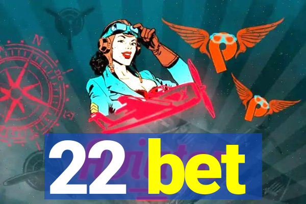 22 bet