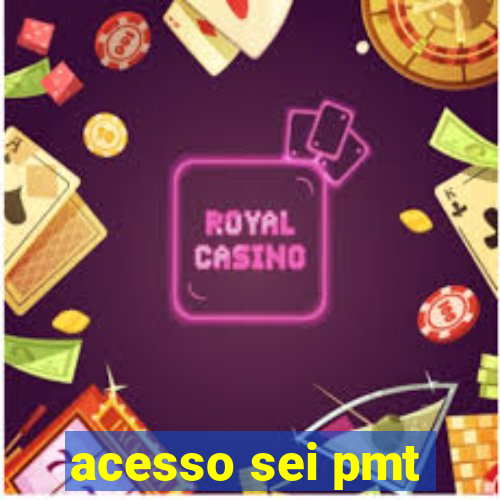 acesso sei pmt