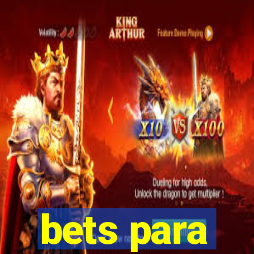 bets para