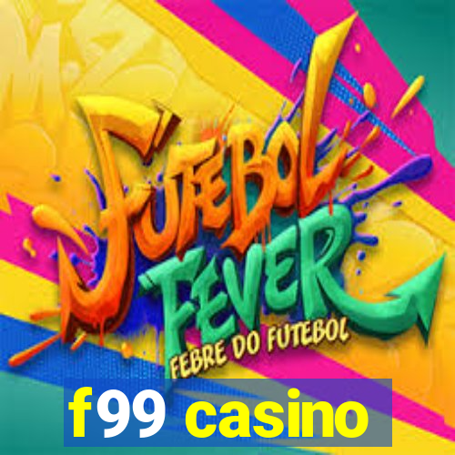 f99 casino