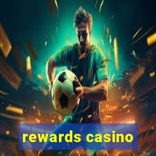 rewards casino