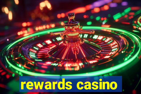 rewards casino