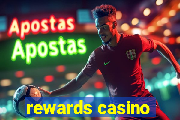 rewards casino