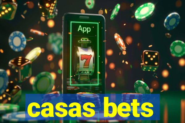 casas bets