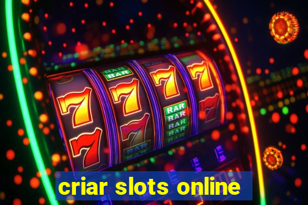 criar slots online