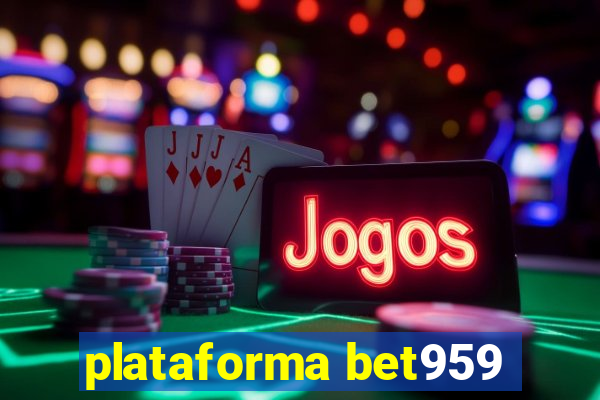 plataforma bet959