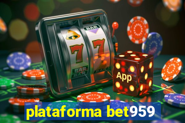 plataforma bet959