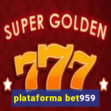 plataforma bet959