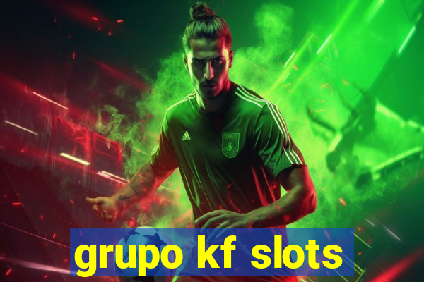 grupo kf slots