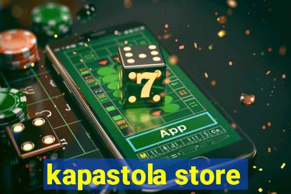 kapastola store