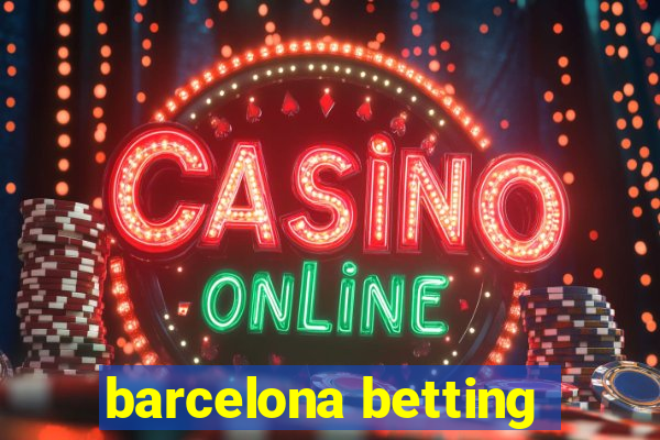 barcelona betting