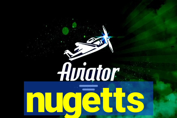 nugetts