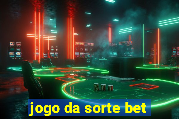 jogo da sorte bet