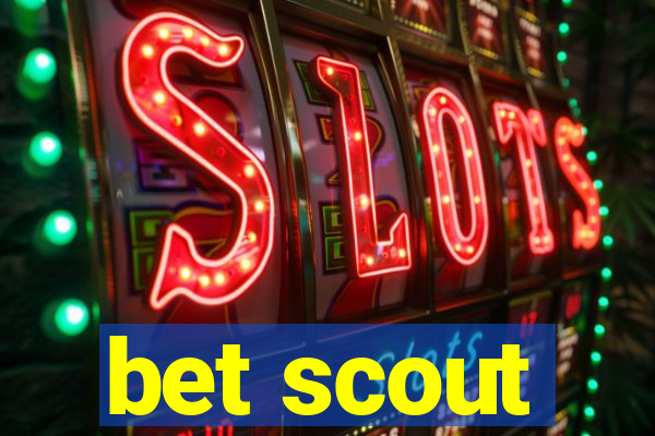 bet scout