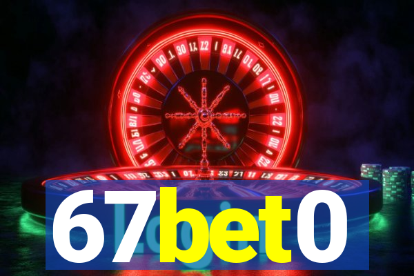 67bet0