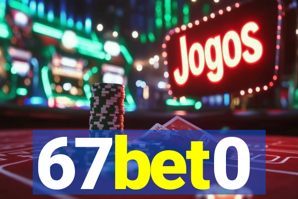 67bet0