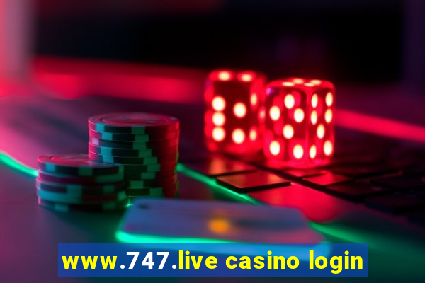 www.747.live casino login