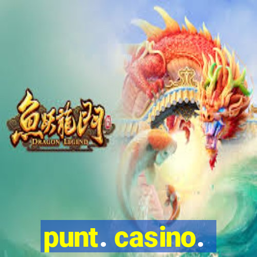 punt. casino.