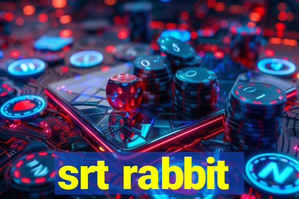 srt rabbit