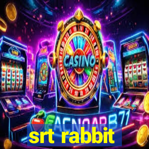 srt rabbit