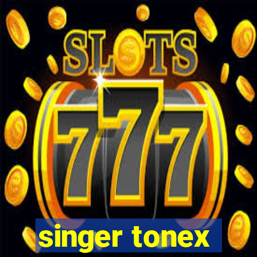 singer tonex