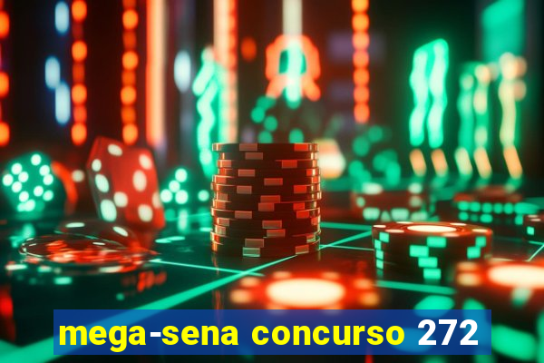 mega-sena concurso 272