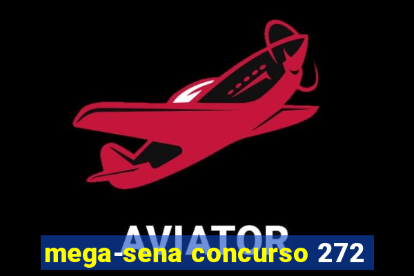 mega-sena concurso 272