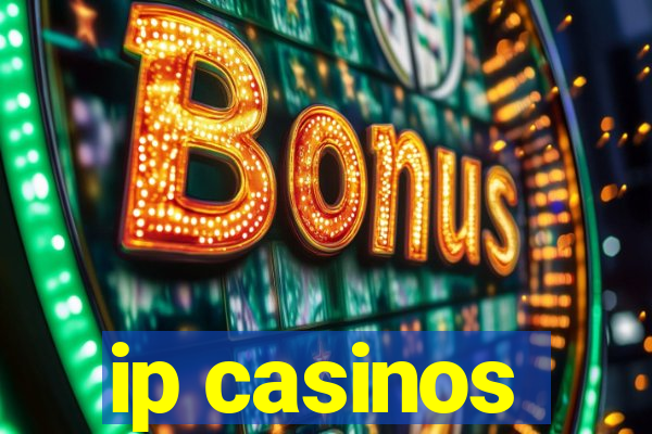 ip casinos