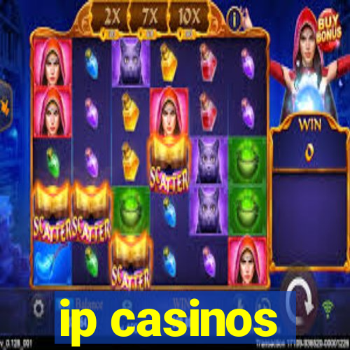 ip casinos