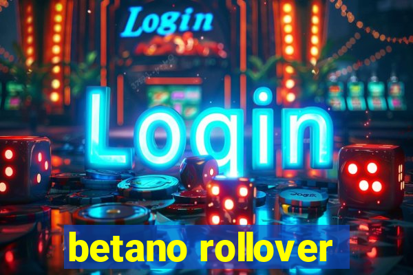 betano rollover