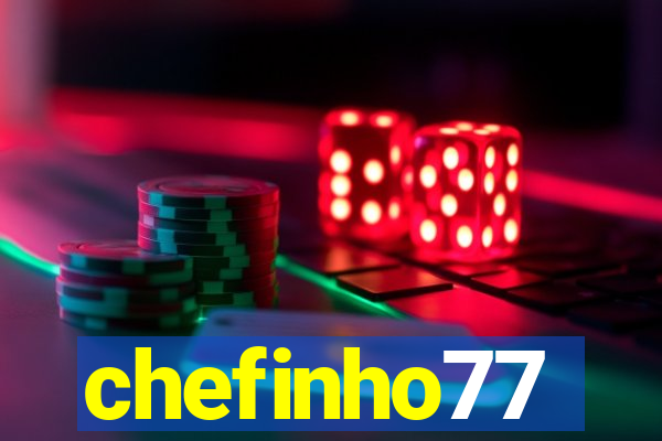 chefinho77