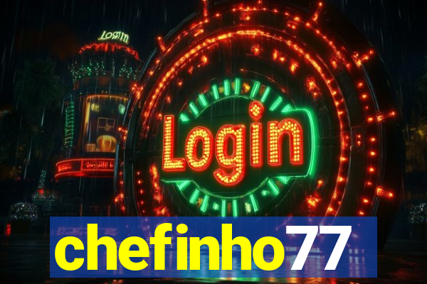 chefinho77