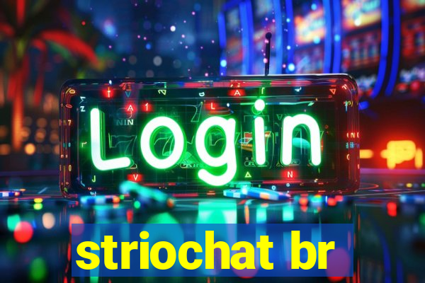 striochat br