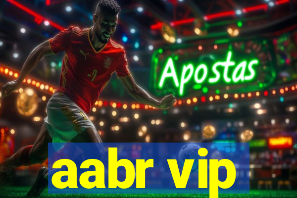 aabr vip