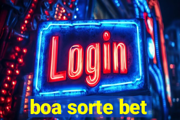 boa sorte bet