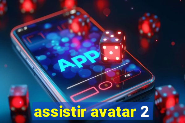 assistir avatar 2