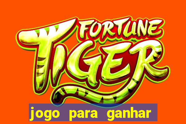 jogo para ganhar dinheiro facil