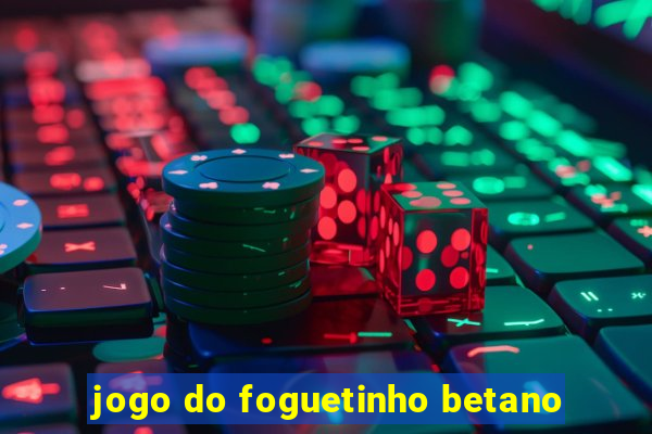 jogo do foguetinho betano