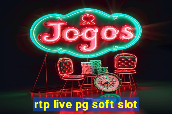 rtp live pg soft slot