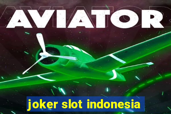 joker slot indonesia