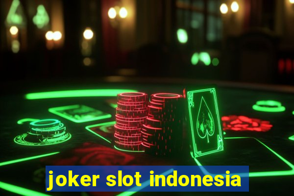 joker slot indonesia