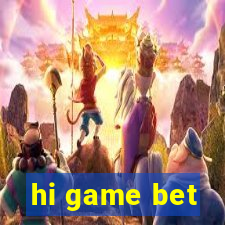 hi game bet